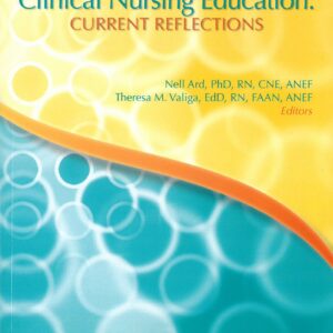 Clinical Nursing Education: Current Reflections (NLN)