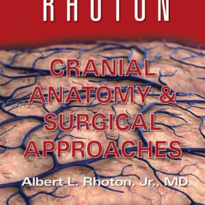 Rhoton Cranial Anatomy and Surgical Approaches