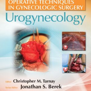 Operative Techniques in Gynecologic Surgery: Urogynecology