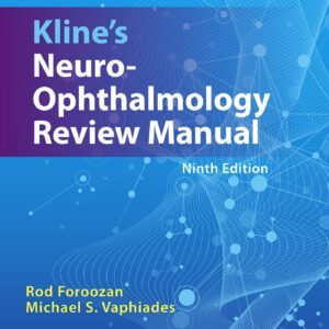 Kline’s Neuro-Ophthalmology Review Manual