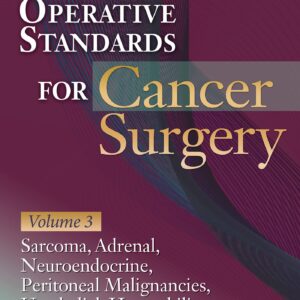 Operative Standards for Cancer Surgery: Volume 3: Sarcoma
