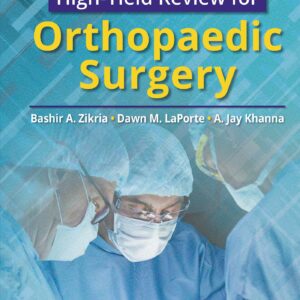 The Johns Hopkins High-Yield Review for Orthopaedic Surgery