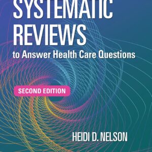 Systematic Reviews to Answer Health Care Questions