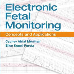 Electronic Fetal Monitoring: Concepts and Applications