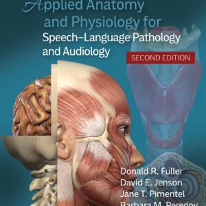 Applied Anatomy and Physiology for Speech-Language Pathology and Audiology (Lippincott Connect)
