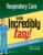 Respiratory Care Made Incredibly Easy – ISBN-10: 1496397894