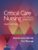 Critical Care Nursing: A Holistic Approach – ISBN-10: 1975174453