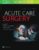 Acute Care Surgery – ISBN-10: 149637004X