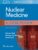 Nuclear Medicine: A Core Review – ISBN-10: 1975147928