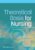 Theoretical Basis for Nursing – ISBN-10: 1975175654