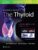 Werner & Ingbar’s The Thyroid (Werner and Ingbars the Thyroid) – ISBN-10: 1975112962
