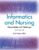 Informatics and Nursing: Opportunities and Challenges – ISBN-10: 1975220668