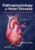 Pathophysiology of Heart Disease: An Introduction to Cardiovascular Medicine – ISBN-10: 1975120590