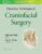 Operative Techniques in Craniofacial Surgery – ISBN-10: 1496348265
