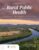 Foundations of Rural Public Health in America – ISBN-10: 1284182452